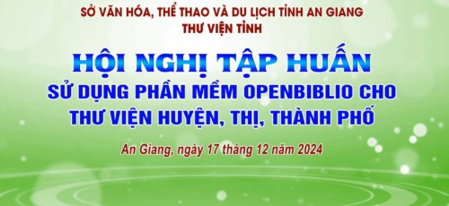 Thư viện tỉnh An Giang tổ chức lớp Tập huấn sử dụng phần mềm OpenBiblio cho viên chức 11 huyện, thị xã, thành phố