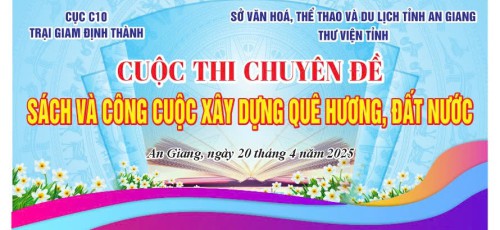 Thư viện tỉnh tổ chức Cuộc thi chuyên đề “Sách và công cuộc xây dựng quê hương, đất nước” tại Trại giam Định Thành